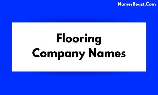 Flooring Company Names 2021 680, Hardwood Flooring Company Name Ideas