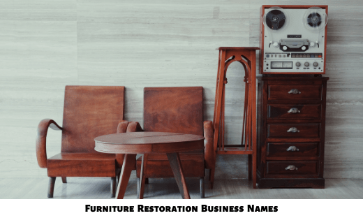 Furniture Restoration Business Names