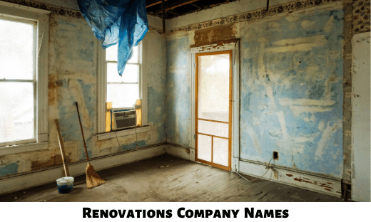 Renovations and Remodeling Company Names